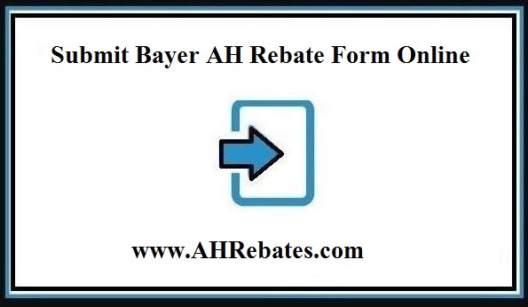 Submit Bayer AH Rebate Form Online @ www.AHRebates.com