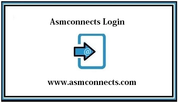 ASM Connects ❤️ Asmconnects Login @ www.asmconnects.com