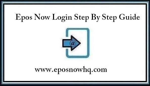 Epos Now Login UK at www.eposnowhq.com [Official Site]