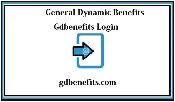 Gdbenefits Login @ gdbenefits.com ❤️ General Dynamic Benefits