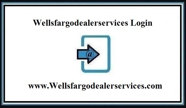 www wellsfargodealerservices com bill pay