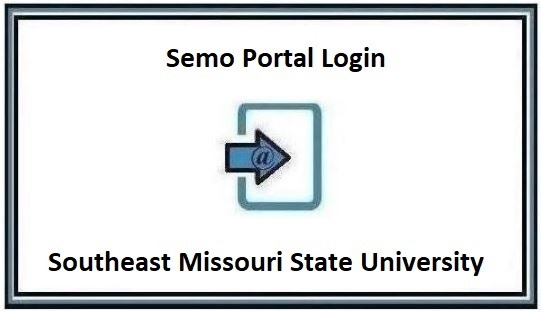 Semo Portal Login to Southeast Missouri State University 2024