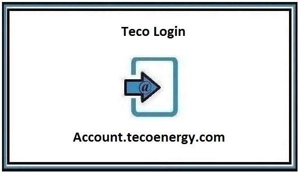 Teco Login at Account.tecoenergy.com [Official Site]