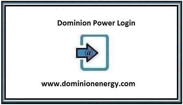 Dominionenergy – Dominion Power Login Tutorials 2024