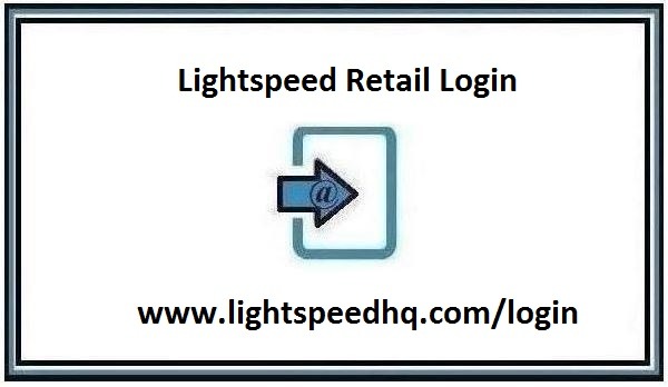 Lightspeed Retail Login at www.lightspeedhq.com/login