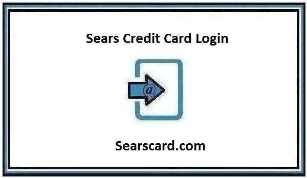 Sears Credit Card Login ❤️ How to Access a Sears Credit Card Account