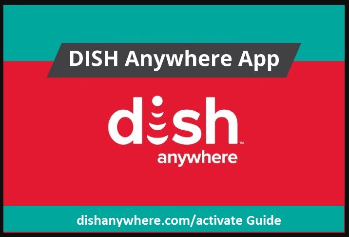 Dishanywhere.com/activate Login ❤️ Get Code & Activate Dish Anywhere! [2024]