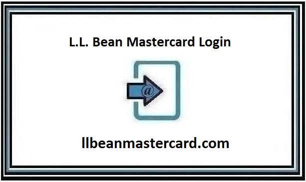 L.L. Bean Mastercard Login @ llbeanmastercard.com
