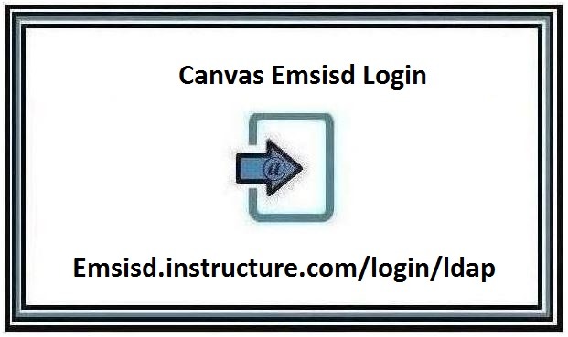 Canvas Emsisd Login @ Emsisd.instructure.com/login/ldap