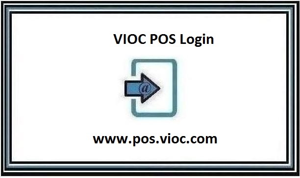 VIOC POS Login @ www.pos.vioc.com ❤️ Login Tutorials [2024]