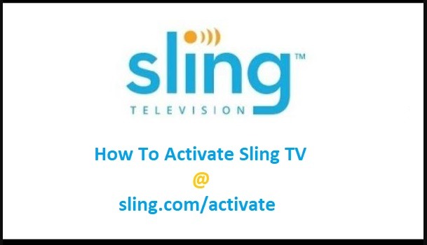Sling com Activate – How To Activate Sling TV on Roku, Fire TV, Apple TV, Xbox