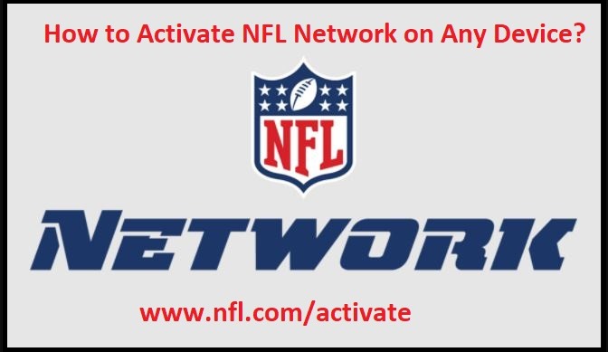 nfl.com/activate ❤️ How to Activate NFL Network on Any Device [Step by step]