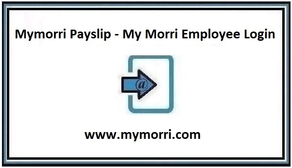 Mymorri Payslip Login – My Morri Employee Login ❤️ Tutorials 2024