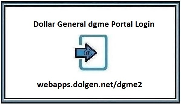 DGME Login – Dollar General Employee Login Portal ❤️
