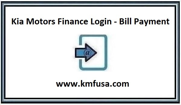 Kia Motors Finance Login – Bill Payment at www.kiafinance.com/login ❤️