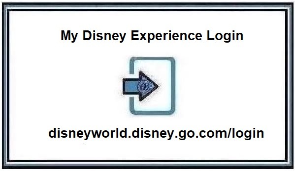 My Disney Experience Login at disneyworld.disney.go.com/login