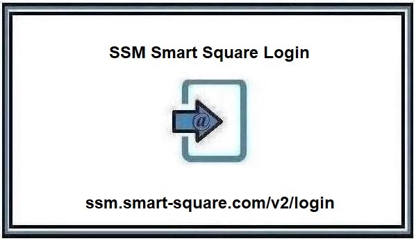 To Login SSM Smart Square 2023 in 2023