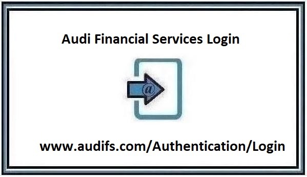 Audi Financial Services Login – Reset Password Easy Guide