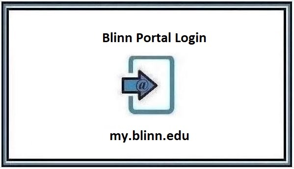 Blinn Portal Login – Blinn College Portal Login Tutorials 2024