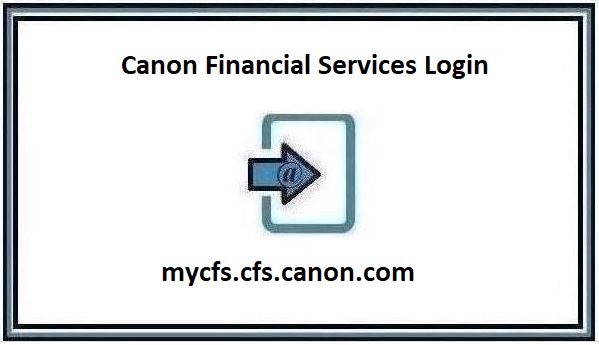 Canon Financial Services Login and Phone Number 2024