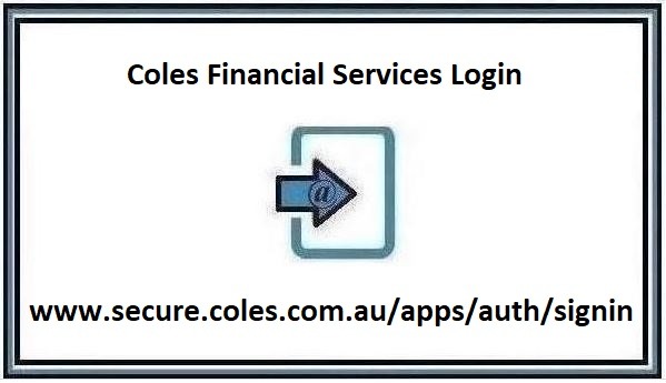 Coles Financial Services Login and Phone Number 2024