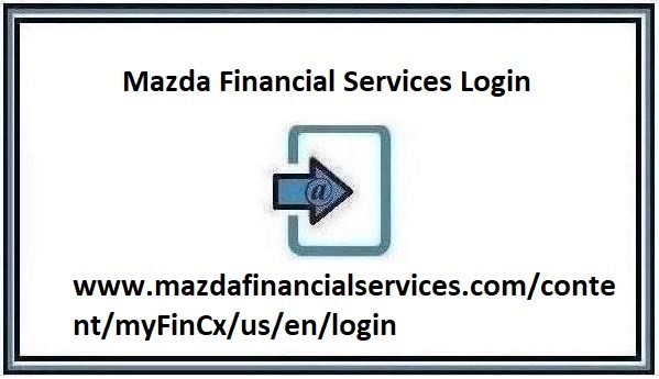 Mazda Financial Services Login and Phone Number 2024