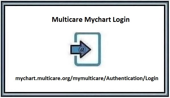 Multicare Mychart Login – Secure Access to Your Medical Records