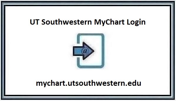 UT Southwestern MyChart Login @ mychart.utsouthwestern.edu [Official]