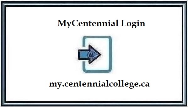 MyCentennial Login @ my.centennialcollege.ca