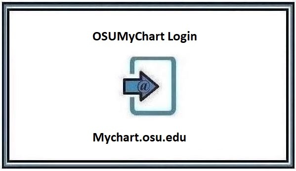 OSUMyChart Login at Mychart.osu.edu ❤️ 2024