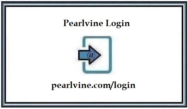Pearlvine Login – www.pearlvine.com login – Tutorials [2024]