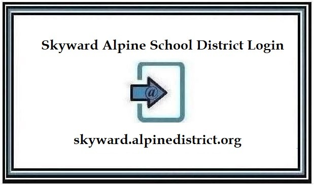 Skyward Alpine Login – Access Your School Information Online