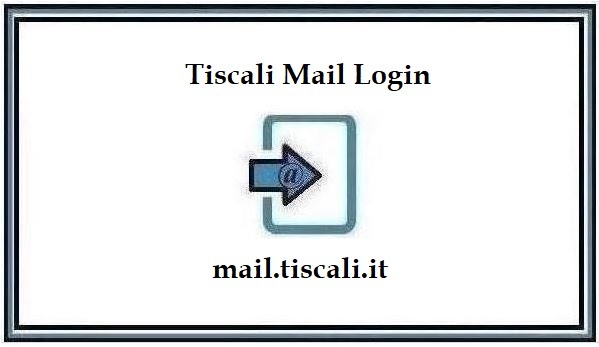Tiscali Mail Login @ mail.tiscali.it 2024