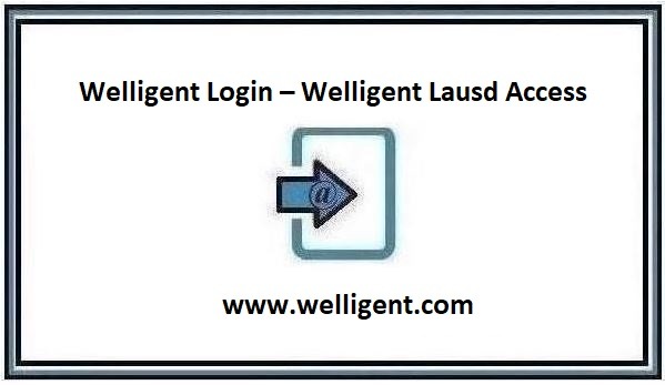 Welligent Login at www.welligent.com Login Tutorials 2024