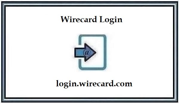 Wirecard Login – Find Official Portal 2024