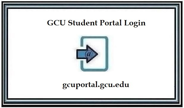 GCU Student Portal Login ❤️ Right Way To Access Guide〘2024〙