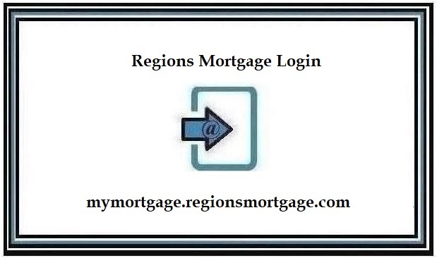 Regions Mortgage Login ❤️ Detailed Login Instructions