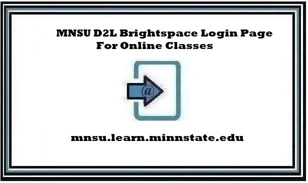 MNSU D2L Brightspace Login Page For Online Classes 2024 ❤️