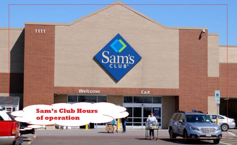 Sam’s Club Hours Today ❤️ What Time Does Sam’s Club Open and Close〘2024〙