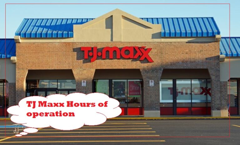 TJ Maxx Hours Today ❤️ What Time Does TJ Maxx Open and Close〘2024〙