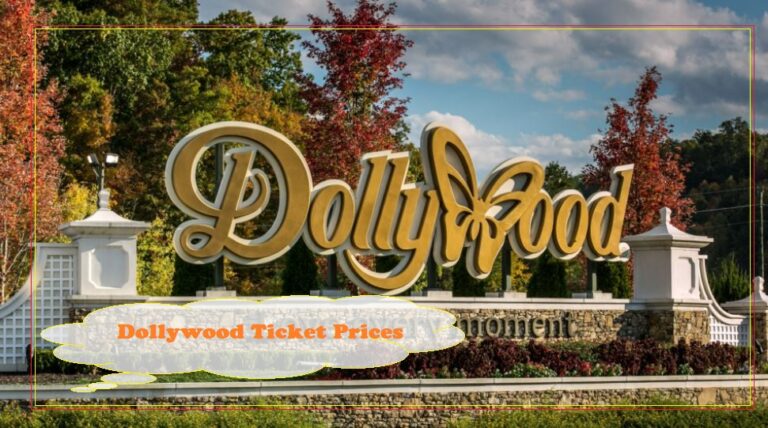 Latest Dollywood Ticket Prices & Discounts ❤️ [2024]