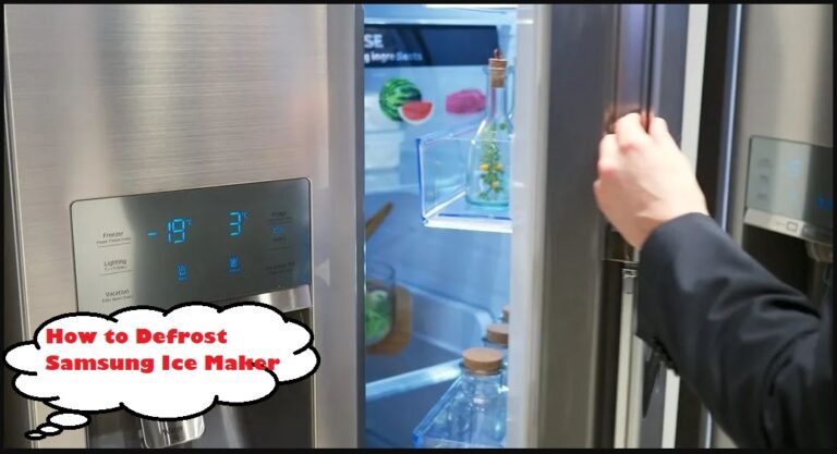 How to Defrost Samsung Ice Maker? (Complete Guide)