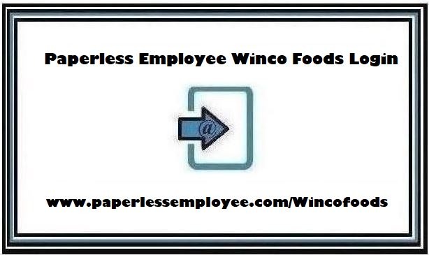 Official Login – Paperless Employee Winco Foods Portal