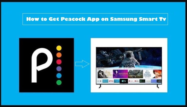 How to Get Peacock App on Samsung Smart Tv? 2024 [Answered]