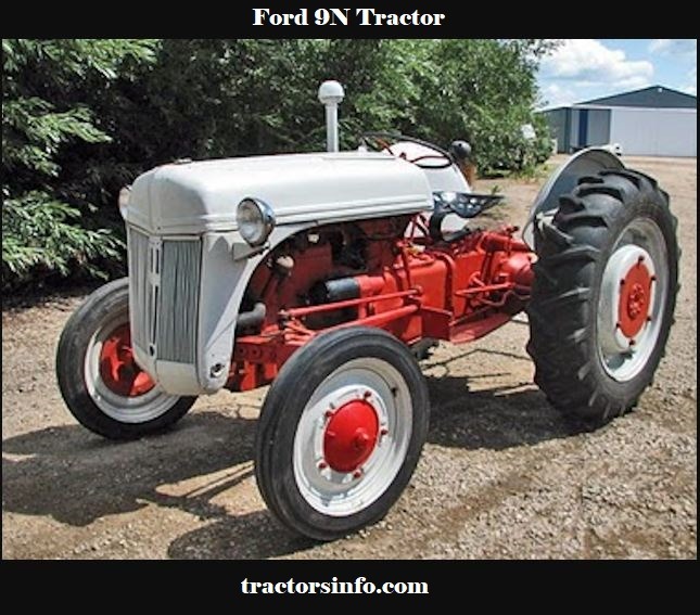 Ford 9N Tractor Serial Numbers, Price, Specs, HP, History