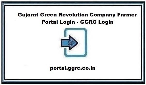 GGRC Login ❤️ How to Login at Gujarat Green Revolution Company Farmer Portal at portal.ggrc.co.in