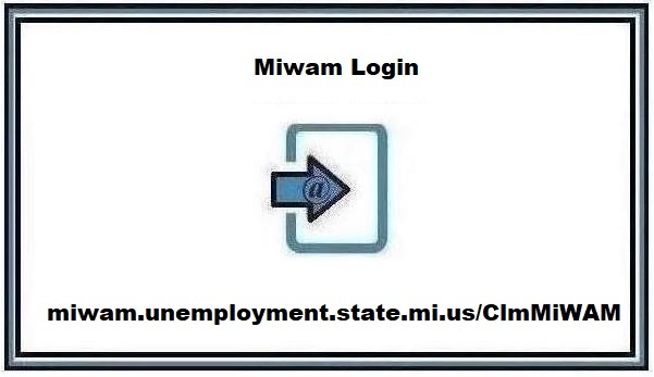Miwam Login – Miwam unemployment login ❤️ 2024
