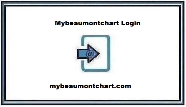 Mybeaumontchart Login @ mybeaumontchart.com ❤️ 2024