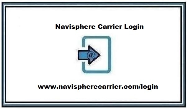 Navisphere Carrier Login @ www.navispherecarrier.com/login [Official]
