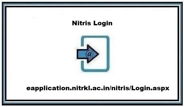 Nitris Login @ eapplication.nitrkl.ac.in/nitris/Login.aspx ❤️ Tutorials [2024]